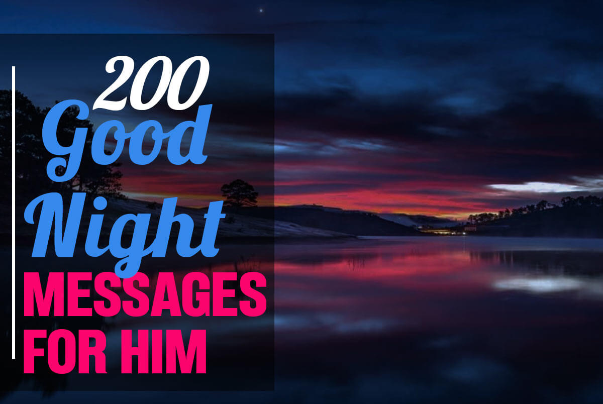 200 Good Night Messages For Him 200 Good Night Messages For Him
