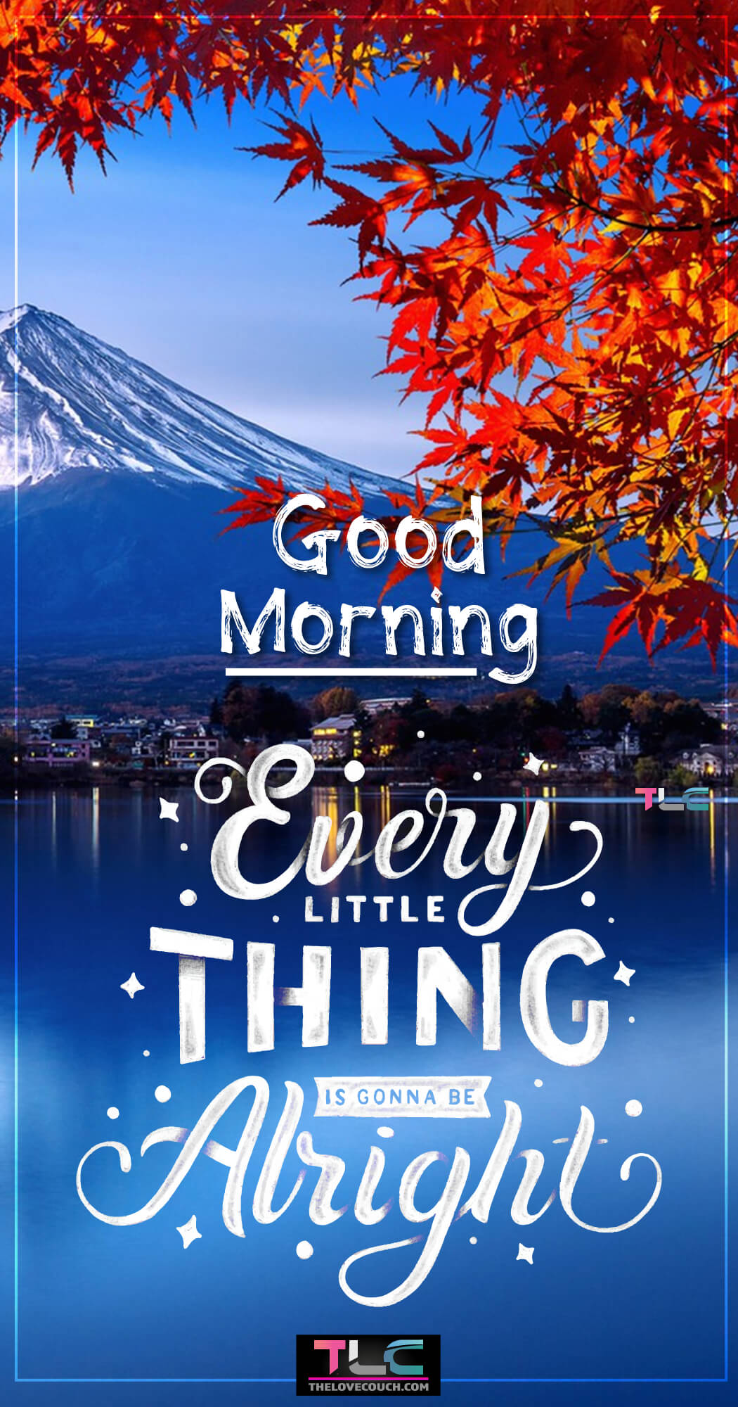 Every little thing is gonna be alright! - Good Morning Images