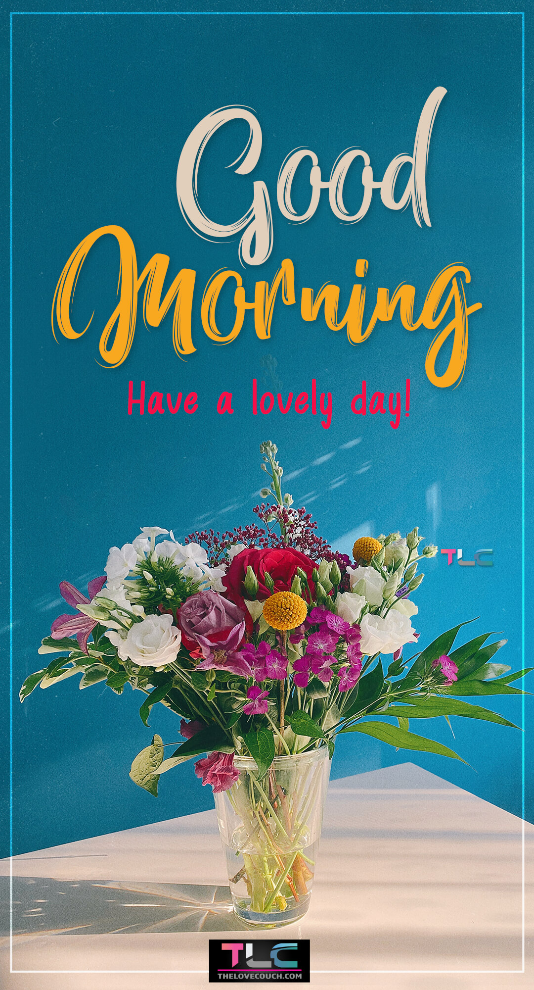 Good Morning Images - Bouquet of fresh multicolor flowers in vase - Have a lovely day