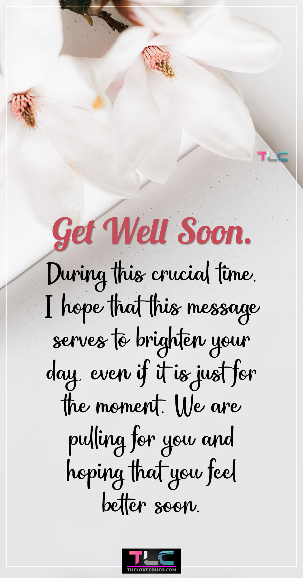 Get Well Soon Quotes Warm get well soon messages to wish someone a quick recovery. Lift a soul now with these get well wishes for friends, families & co-workers.