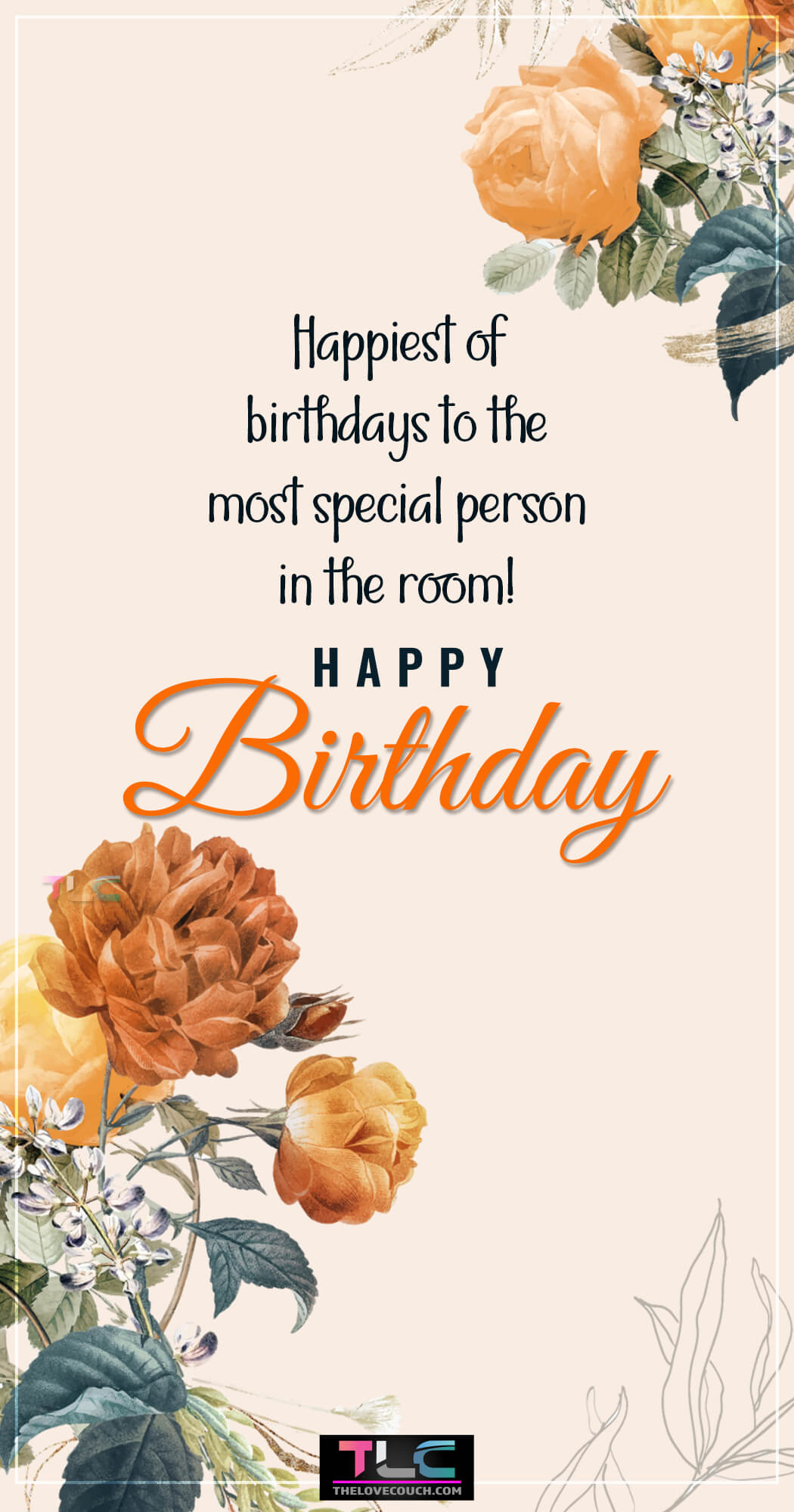 Happiest of birthdays to the most special person in the room!