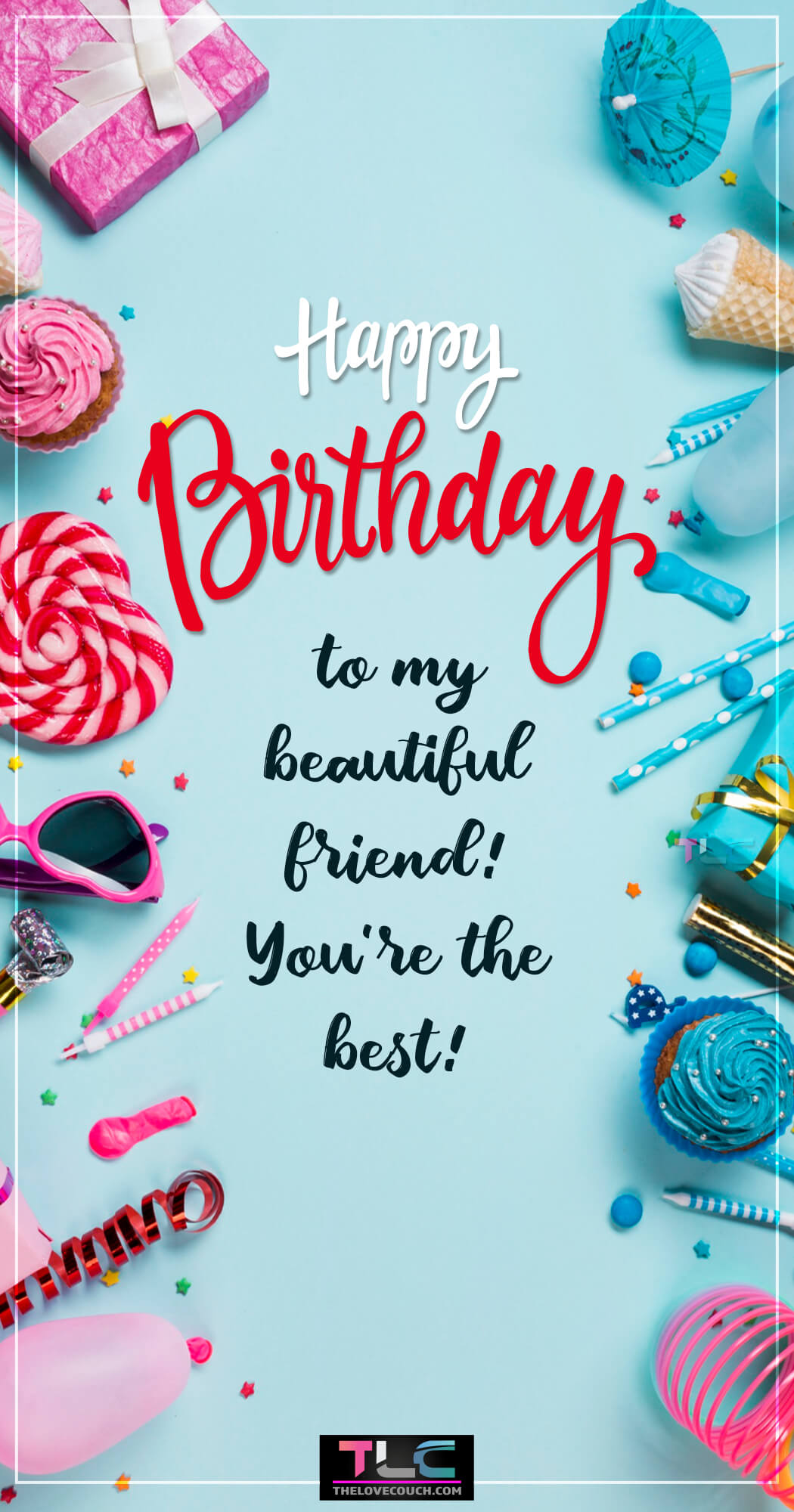 Happy Birthday to my beautiful friend! You're the best!