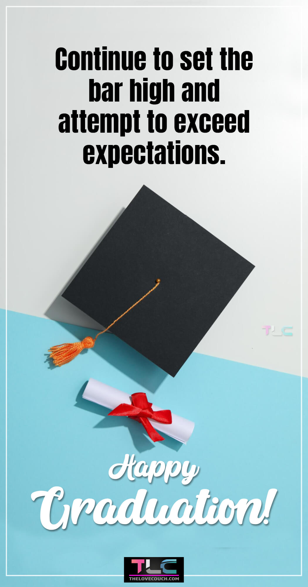 175 Graduation Messages and Wishes Get inspirational graduation messages, wishes, and quotes to celebrate your loved one's graduation and let them know how proud you are.
