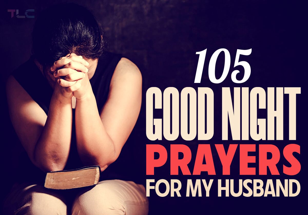 Check out this collection of heartfelt good night prayers perfect for wives seeking to uplift their husbands before sleep. These beautiful good night prayers for your husband are designed to inspire, protect, and renew his spirit as he sleeps. Use these powerful good night prayers to strengthen your marital bond. 105 Good Night Prayers for My Husband