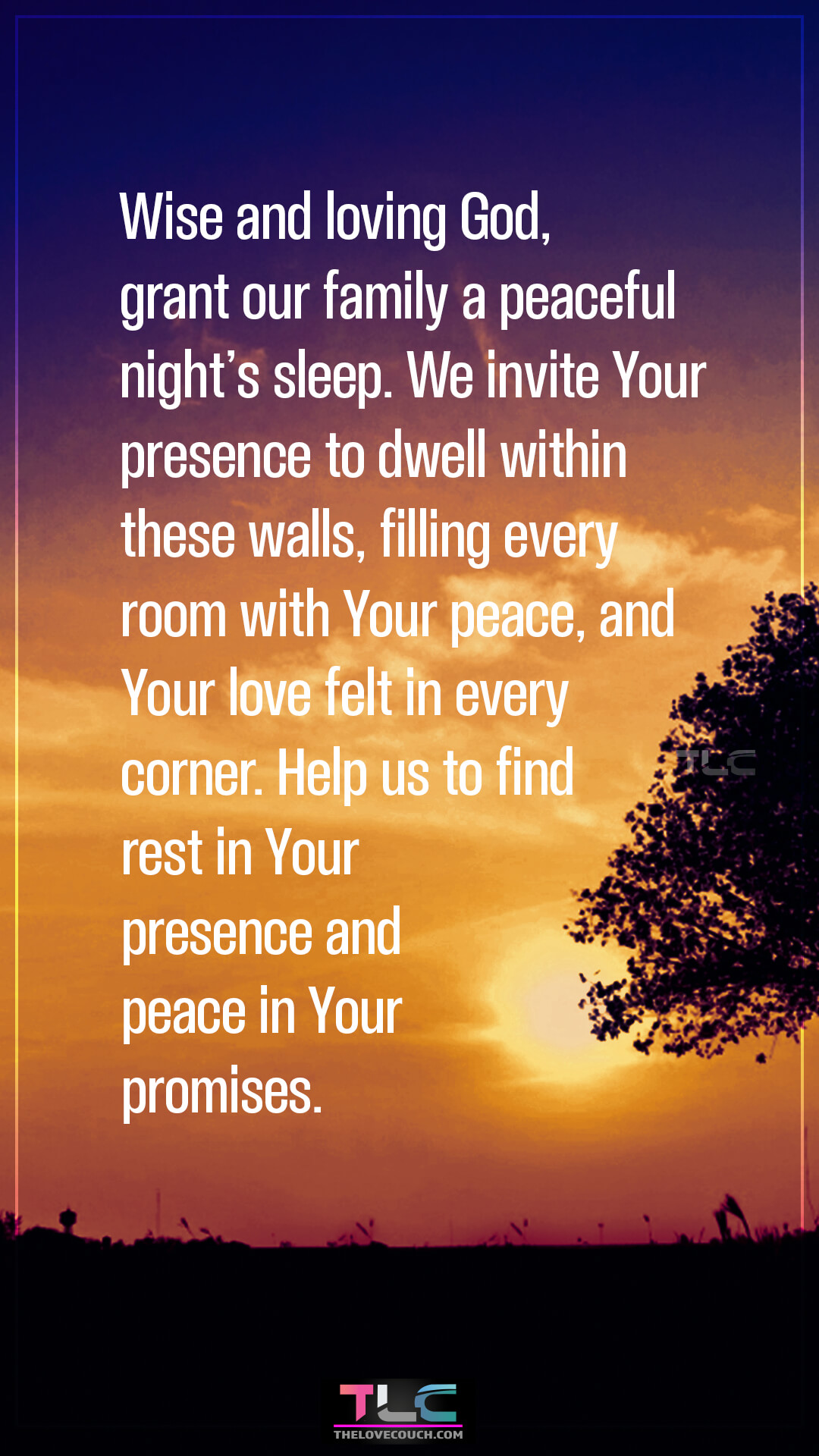 Wise and loving God, grant our family a peaceful night’s sleep. We invite Your presence to dwell within these walls, filling every room with Your peace, and Your love felt in every corner. Help us to find rest in Your presence and peace in Your promises. Good Night Prayers for Family Peace and Calm