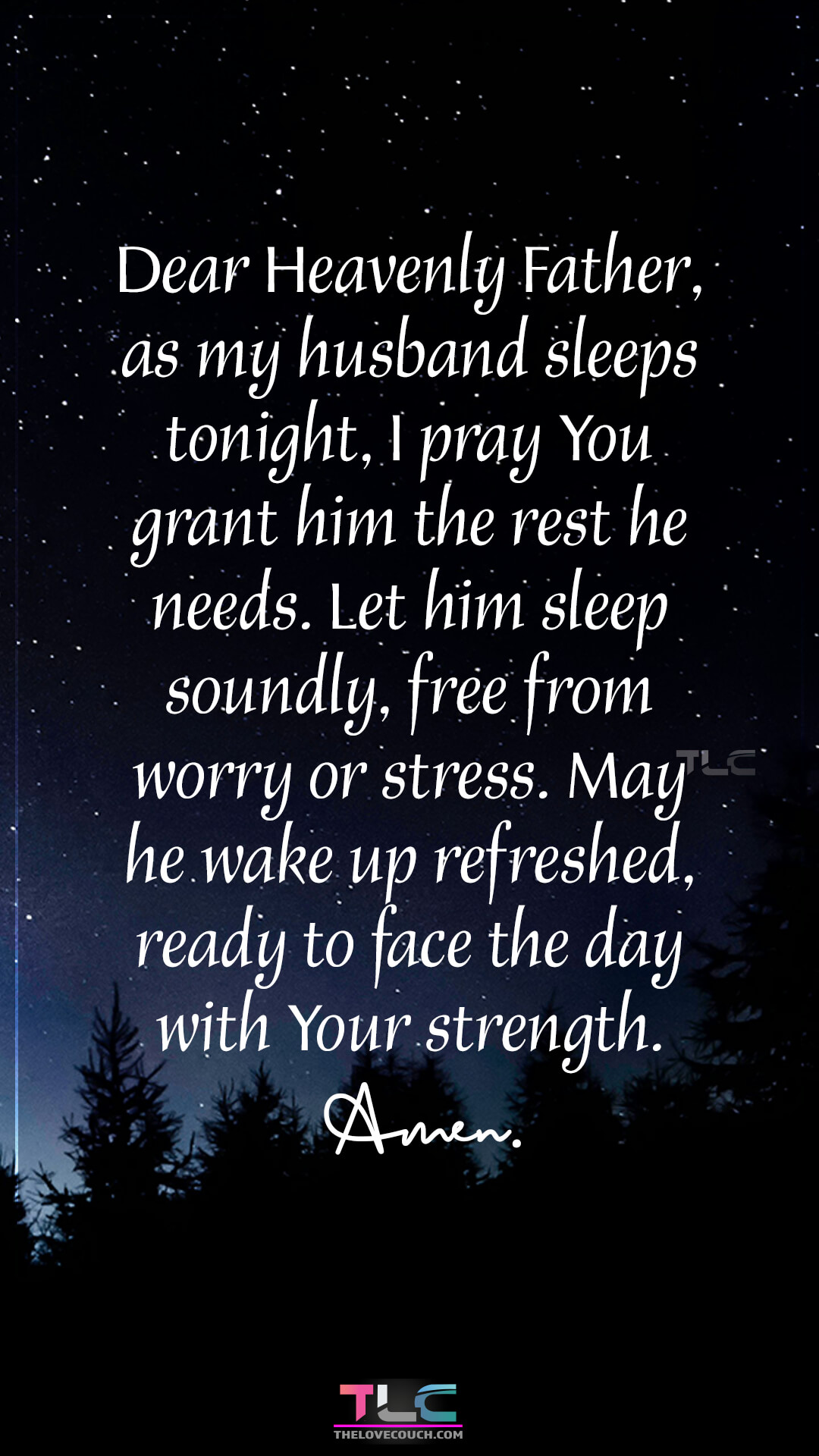Dear Heavenly Father, as my husband sleeps tonight, I pray You grant him the rest he needs. Let him sleep soundly, free from worry or stress. May he wake up refreshed, ready to face the day with Your strength. Amen. Caring Good Night Prayer Messages For Him