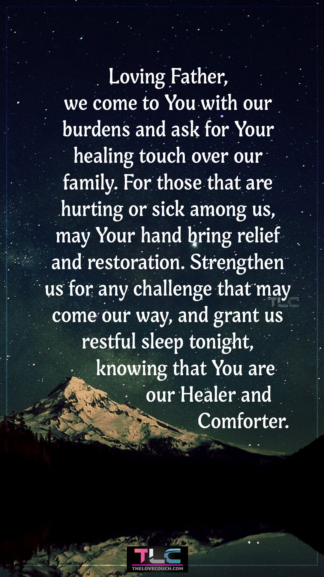 Loving Father, we come to You with our burdens and ask for Your healing touch over our family. For those that are hurting or sick among us, may Your hand bring relief and restoration. Strengthen us for any challenge that may come our way, and grant us restful sleep tonight, knowing that You are our Healer and Comforter. Good Night Prayers for Family Healing and Strength