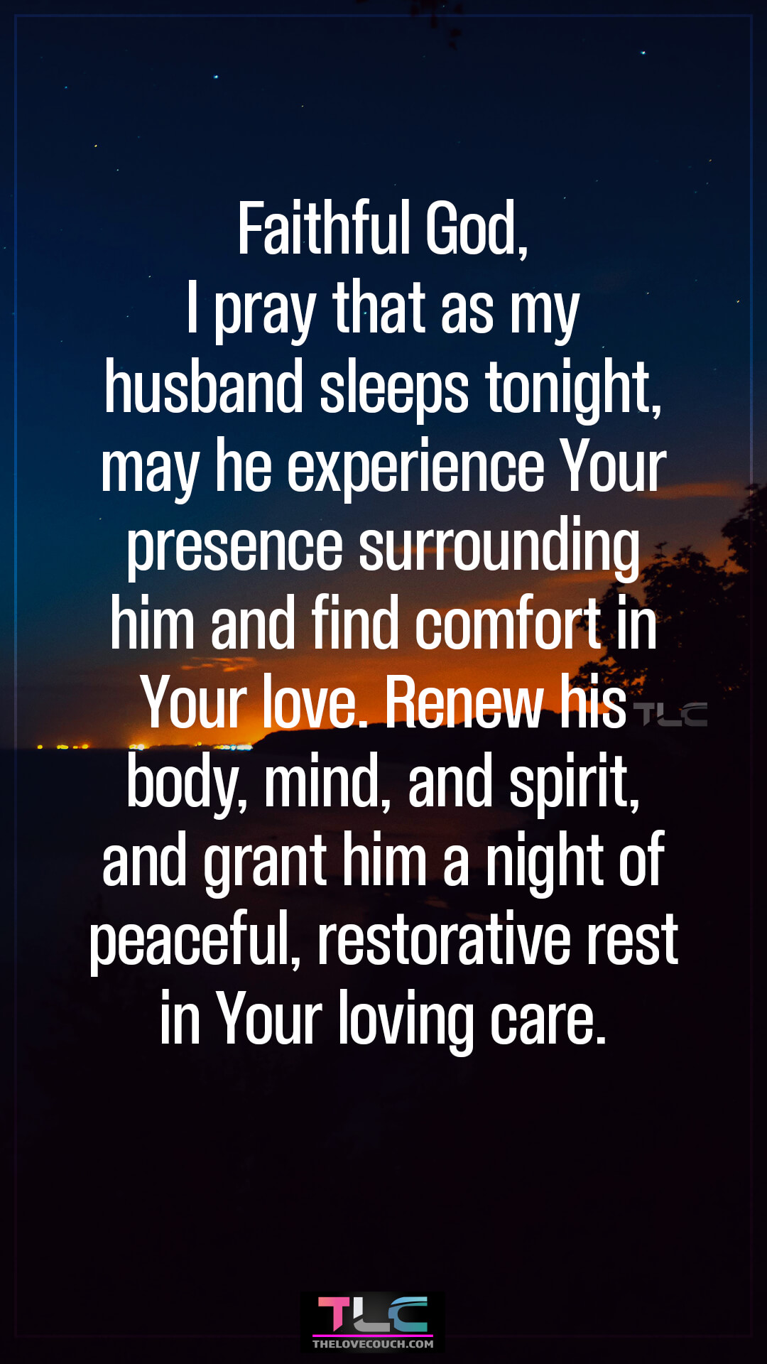 Faithful God, I pray that as my husband sleeps tonight, may he experience Your presence surrounding him and find comfort in Your love. Renew his body, mind, and spirit, and grant him a night of peaceful, restorative rest in Your loving care. Prayers For Renewal And Strength For My Husband