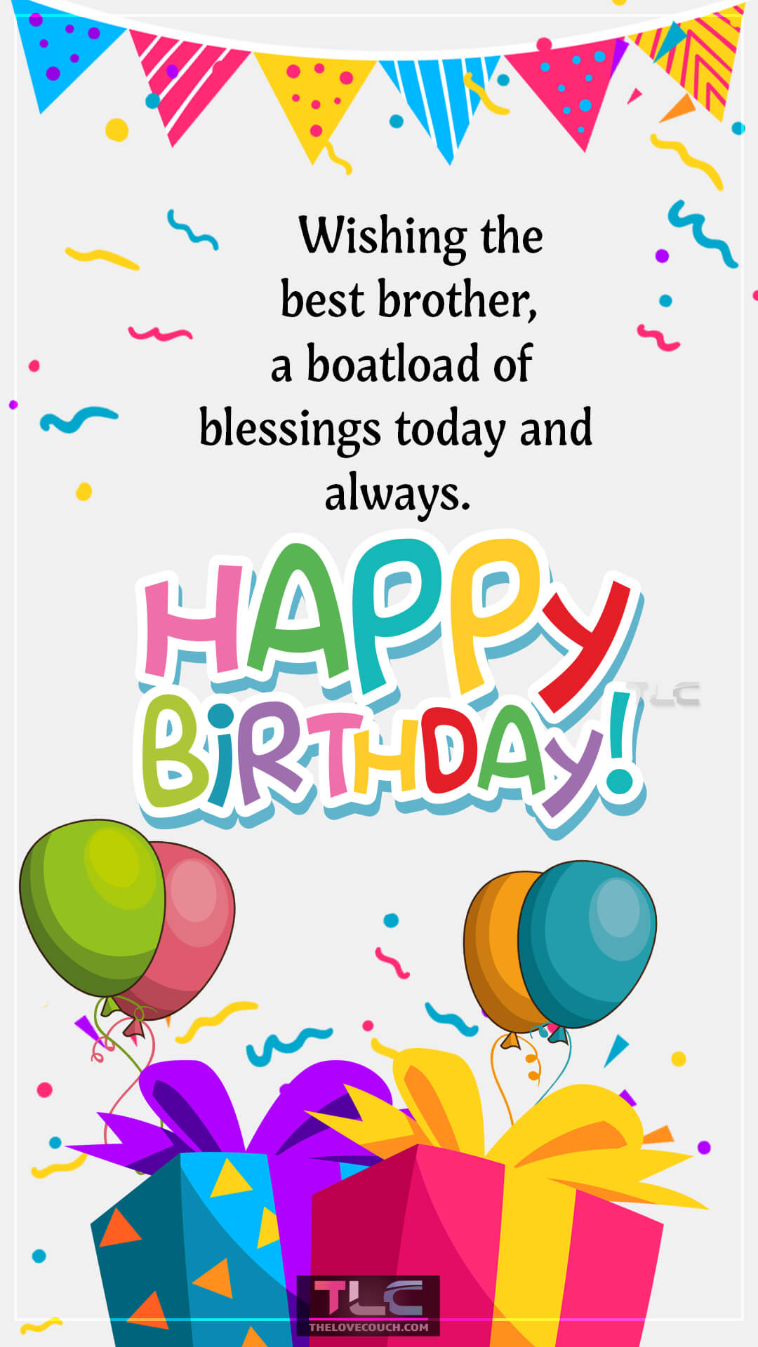 Wishing the best brother, a boatload of blessings today and always. Happy birthday! Birthday Blessings for Your Brother