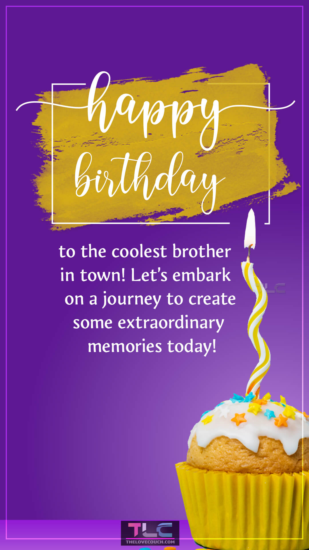 Happy birthday to the coolest brother in town! Let’s embark on a journey to create some extraordinary memories today! Cute Happy Birthday Wishes For Brother