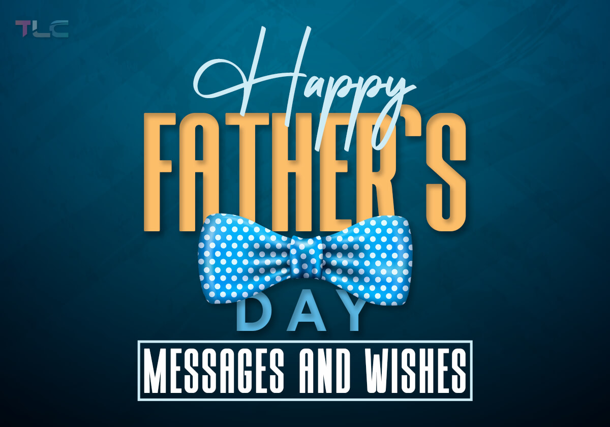 185 Happy Father’s Day Messages and Wishes